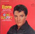 Elvis Presley - Girl Happy | Releases | Discogs