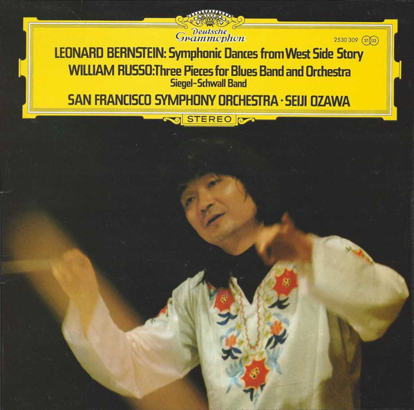 télécharger l'album Leonard Bernstein William Russo SiegelSchwall Band, San Francisco Symphony Orchestra Seiji Ozawa - Symphonic Dances From West Side Story Three Pieces For Blues Band And Orchestra