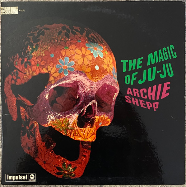 Archie Shepp - The Magic Of Ju-Ju | Releases | Discogs