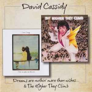 David Cassidy - Dreams Are Nuthin' More Than Wishes / The Higher They Climb album cover
