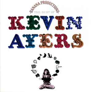 Kevin Ayers - Banana Productions - The Best Of Kevin Ayers album cover