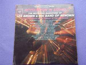 Les Brown And His Band Of Renown - Revolution In Sound The Revolving Bandstand Of Les Brown And His Band Of Renown Saluting Songs Made Famous By the Big Bands album cover