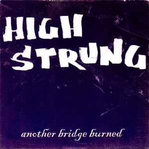 Highstrung - Another Bridge Burned album cover