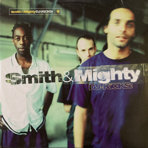 Smith & Mighty – DJ-Kicks: (1998, Vinyl) - Discogs