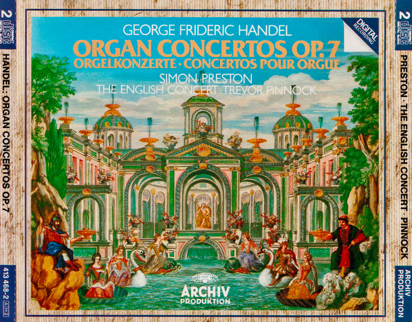 George Frideric Handel Simon Preston English Concert Trevor Pinnock Organ Concertos Op 7 Orgelkonzerte Concertos Pour Orgue 1984 Cd Discogs