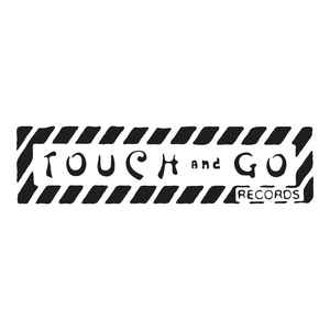 Touch And Go on Discogs