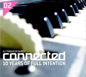 Full Intention - Connected: 10 Years Of Full Intention