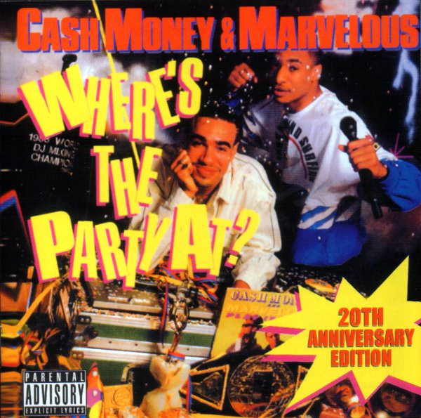 Cash Money & Marvelous - Where's The Party At? | Releases