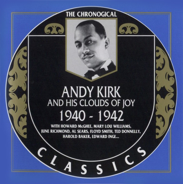 Album herunterladen Andy Kirk And His Clouds Of Joy - 1940 1942