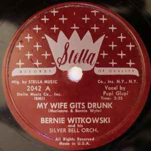 Bernie Witkowski And His Silver Bell Orchestra - My Wife Gets Drunk / Marilyn album cover