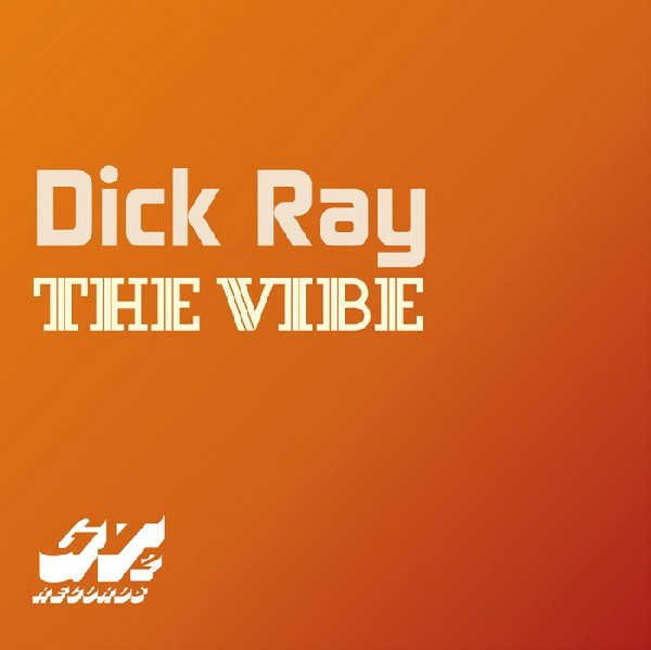 lataa albumi Dick Ray - The Vibe