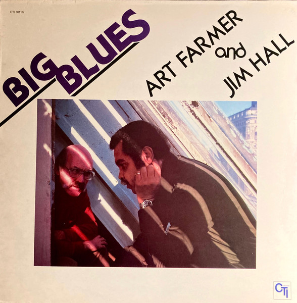 Art Farmer And Jim Hall – Big Blues (1983, Vinyl) - Discogs