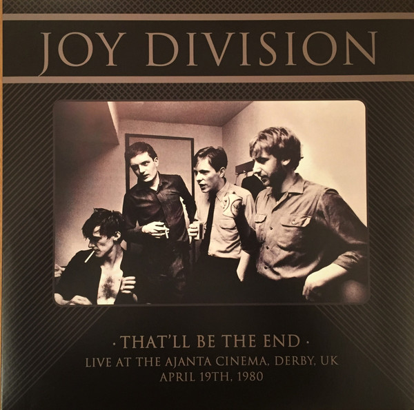 Joy Division – That'll Be The End (Live At The Ajanta Cinema, Derby 