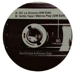DC Le Groove / Gotta Tape I Wanna Play - D.C. LaRue / Talking Heads
