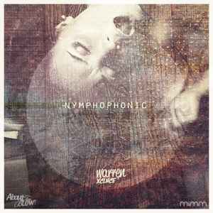 Warren Xclnce - Nymphophonic album cover