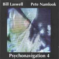 Bill Laswell - Psychonavigation 4 album cover