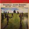 Britten*, Tippett*, Walton*, Guildhall String Ensemble - Britten · Tippett · Walton