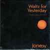 Jonesy (2) - Waltz For Yesterday (The Recordings 1972-1974)