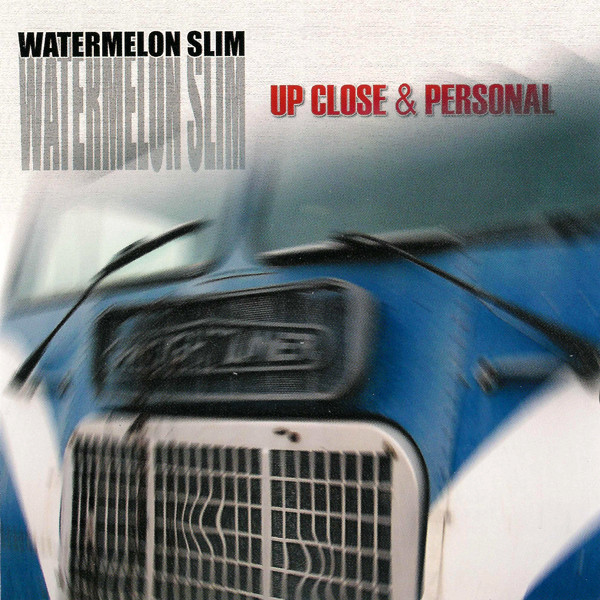 Album herunterladen Watermelon Slim - Up Close Personal