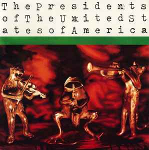 The Presidents Of The United States Of America - The Presidents Of The United States Of America