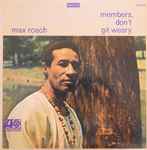 Max Roach - Members, Don't Git Weary | Releases | Discogs