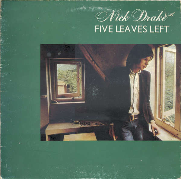 Nick Drake - Five Leaves Left | Releases | Discogs