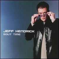 Jeff Hendrick - Bout Time album cover