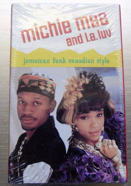Michie Mee And LA Luv – Jamaican Funk Canadian Style (1991