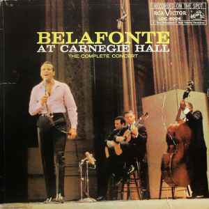 Harry Belafonte – Belafonte At Carnegie Hall - The Complete