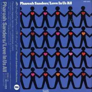 Pharoah Sanders – Love In Us All (2003, Paper Sleeve, CD) - Discogs