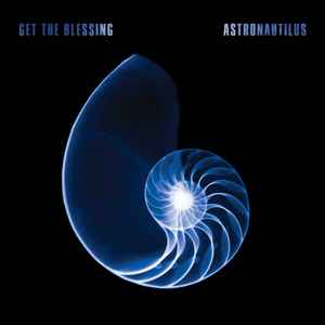 Get The Blessing - Astronautilus album cover