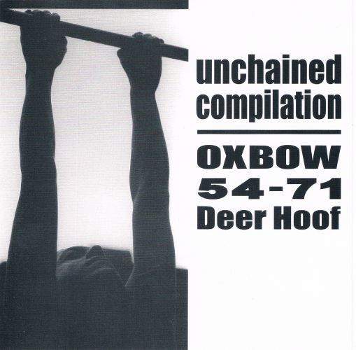 Oxbow / 54-71 / Deerhoof – Unchained Compilation (1998, CD