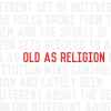 John Reuben - Old As Religion