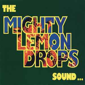 Sound… - The Mighty Lemon Drops