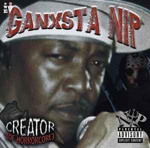 Ganxsta NIP - Greatest Horrorz Vol. 1 | Releases | Discogs