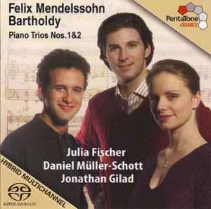 Felix Mendelssohn-Bartholdy - Piano Trios Nos. 1 & 2