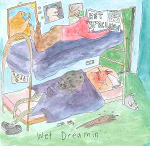 Wet Specimen (2) - Wet Dreamin' album cover