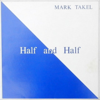 ladda ner album Mark Takel - Half Half