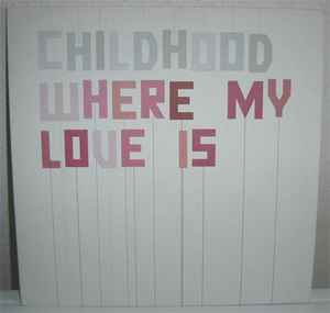 Portada de album Childhood - Where My Love Is