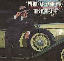 "Weird Al" Yankovic - This Is The Life