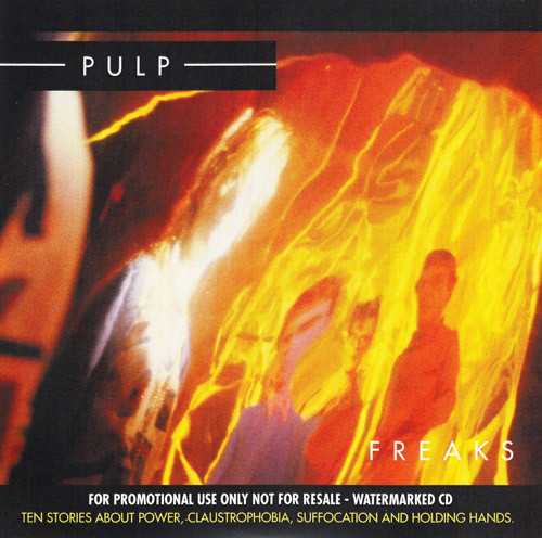 Pulp – Freaks. Ten Stories About Power, Claustrophobia, Suffocation And ...