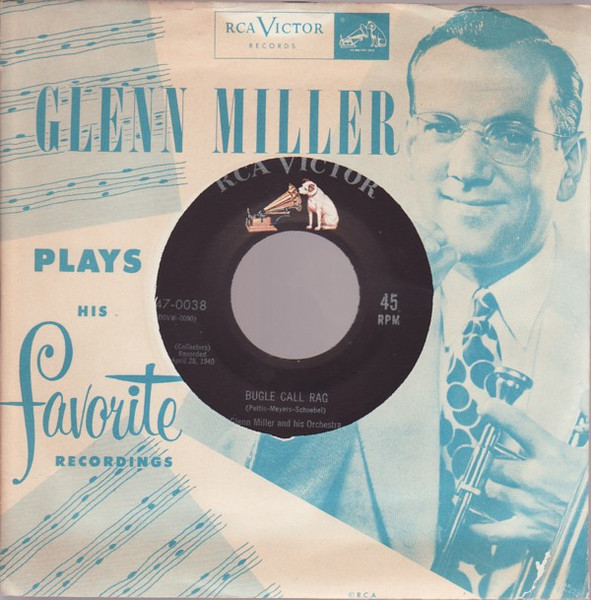 Glenn Miller And His Orchestra – Bugle Call Rag / Runnin' Wild