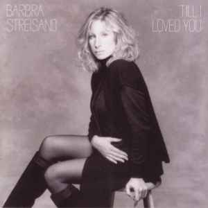 Barbra Streisand - Till I Loved You