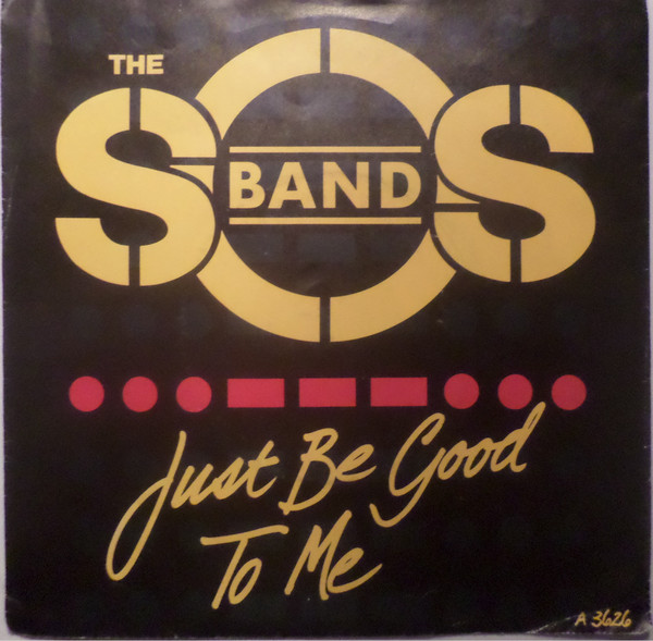 The S.O.S. Band - Just Be Good To Me | Releases | Discogs