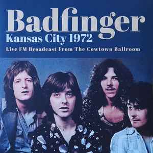 Badfinger - Kansas City 1972 album cover