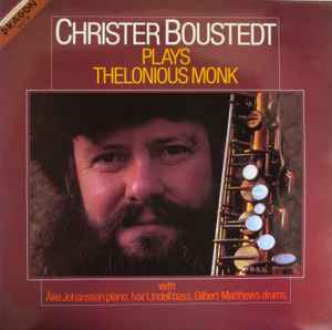 Christer Boustedt - Christer Boustedt Plays Thelonious Monk