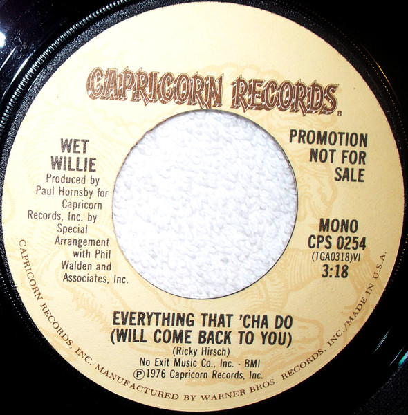 Wet Willie Everything That Cha Do Will Come Back To You 1976