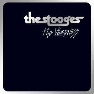 The Weirdness - The Stooges