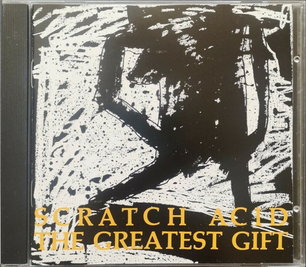 Scratch Acid – The Greatest Gift (2016, CD) - Discogs