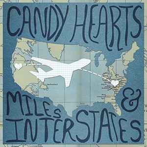 Miles & Interstates - Candy Hearts